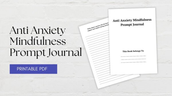 Anti Anxiety Mindfulness Prompt Journal